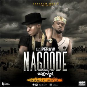 EmPeraw - Naagode ft. Brenya (Prod. by SenyoCUE) Artwork